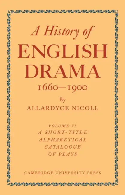 History of English Drama 1660 1900 by Nicoll, Allardyce Nicoll