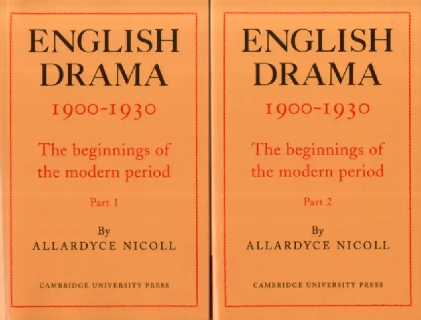 English Drama 1900-1930 2 Part Paperback Set: The Beginnings of the Modern Period by Allardyce Nicoll