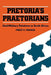 Pretoria's Praetorians: Civil-Military Relations in South Africa by Philip H. Frankel