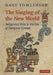 The Singing of the New World: Indigenous Voice in the Era of European Contact by Gary Tomlinson