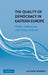 The Quality of Democracy in Eastern Europe: Public Preferences and Policy Reforms by Andrew Roberts