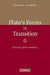Plato's Forms in Transition: A Reading of the Parmenides by Samuel C. Rickless