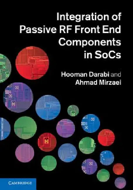 Integration of Passive RF Front End Components in Socs by Hooman Darabi, Ahmad Mirzaei
