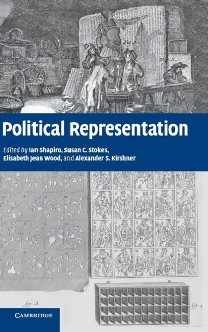 Political Representation by Ian Shapiro, Susan C. Stokes, Elisabeth Jean Wood