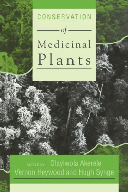 Conservation of Medicinal Plants by Olayiwola Akerele, Vernon Heywood, Hugh Synge