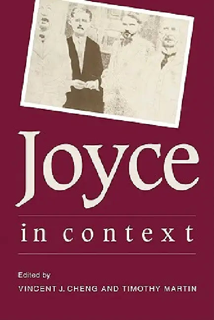 Joyce in Context by Vincent John Cheng, Timothy Martin