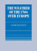 The Weather of the 1780s Over Europe by John Kington