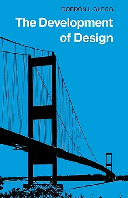 The Development of Design by Gordon L. Glegg