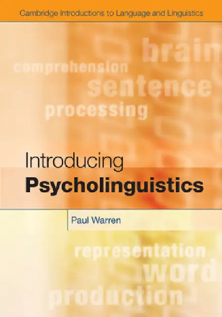 Introducing Psycholinguistics. by Paul Warren by Paul Warren