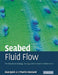 Seabed Fluid Flow: The Impact on Geology, Biology and the Marine Environment by Alan Judd, Martin Hovland