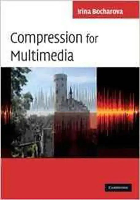 Compression For Multimedia by Irina Bocharova