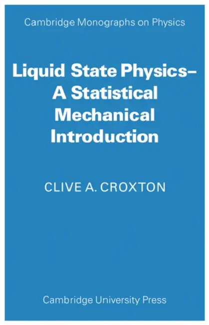 Liquid State Physics by Clive a. Croxton