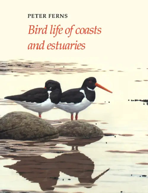 Bird Life of Coasts and Estuaries by P. N. Ferns