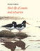 Bird Life of Coasts and Estuaries by P. N. Ferns