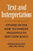 Text and Interpretation: Studies in the New Testament Presented to Matthew Black by Robert McLachlan Wilson, Ernest Best, R. MCL Wilson
