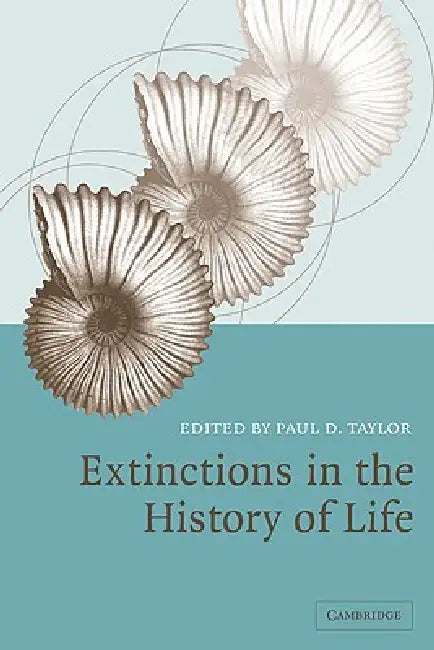 Extinctions in the History of Life by Paul D. Taylor, Taylor Paul D.