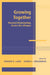 Growing Together: Personal Relationships Across the Life Span by Frieder R. Lang, Karen L. Fingerman, Frieder R. Lang