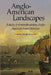 Anglo-American Landscapes: A Study of Nineteenth-Century Anglo-American Travel Literature by Christopher Mulvey
