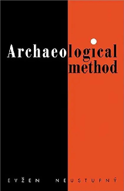 Archaeological Method by Evzen Neustupny