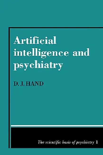 Artificial Intelligence and Psychiatry by David J. Hand, D. J. Hand