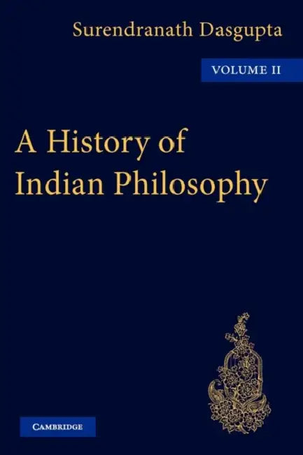 A History of Indian Philosophy by DasGupta, Surendranath Dasgupta, Dasgupta Dasgupta
