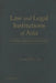 Law and Legal Institutions of Asia by E. Ann Black, Gary F. Bell