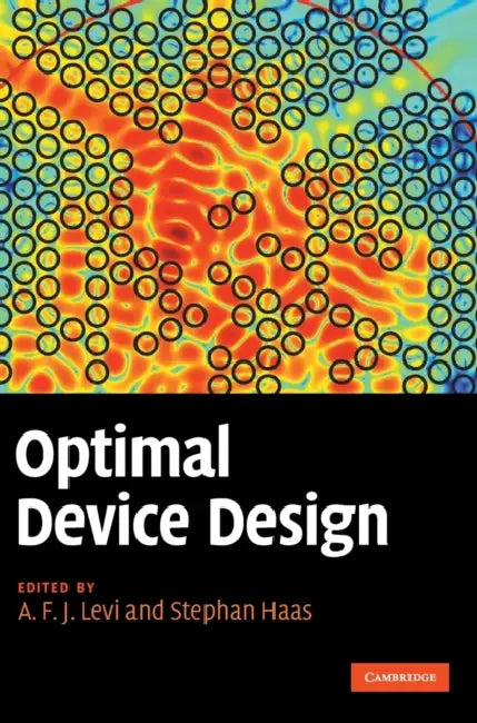 Optimal Device Design by A. F. J. Levi, Stephan Haas