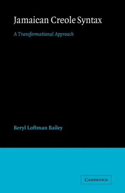 Jamaican Creole Syntax by B. L. Bailey, Beryl Loftman Bailey