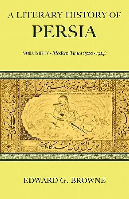 A Literary History of Persia by Edward G. Browne