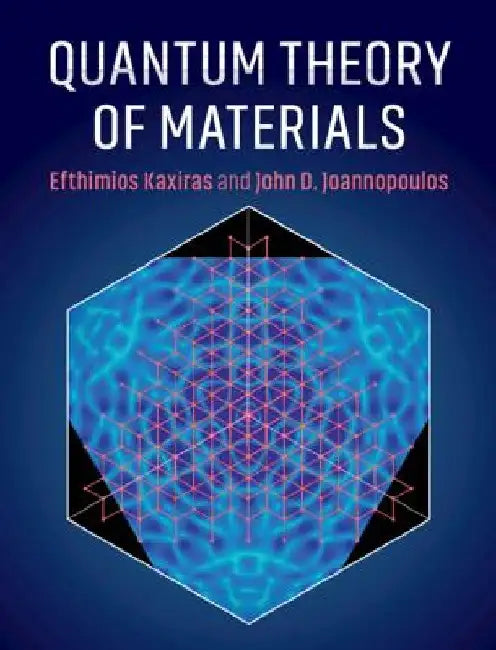 Quantum Theory of Materials by Efthimios Kaxiras