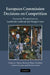 European Commission Decisions on Competition: Economic Perspectives on Landmark Antitrust and Merger Cases by Francesco Russo, Maarten Pieter Schinkel, Andrea Maria Gunster