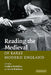 Reading the Medieval in Early Modern England by Gordon McMullan, David Matthews