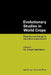 Evolutionary Studies in World Crops: Diversity and Change in the Indian Subcontinent by Joseph Hutchinson