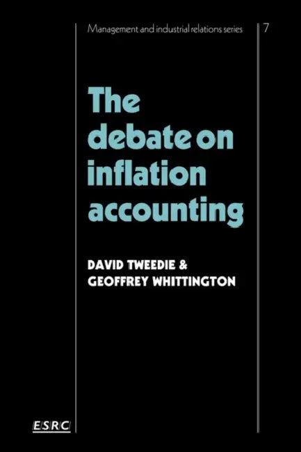 The Debate on Inflation Accounting by David Tweedie, Geoffrey Whittington, D. P. Tweedie