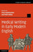 Medical Writing in Early Modern English by Irma Taavitsainen, Päivi Pahta