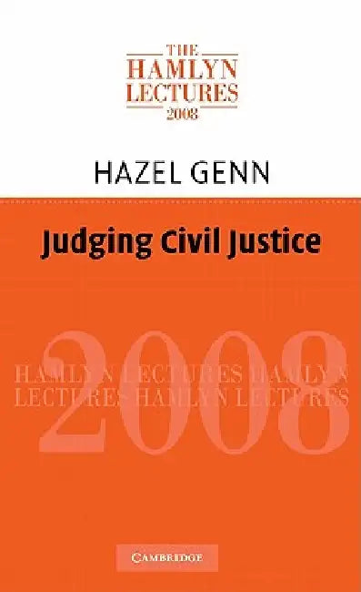 Judging Civil Justice by Hazel G. Genn