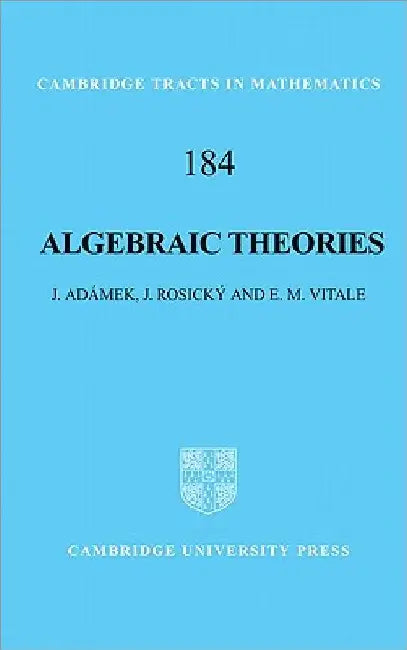 Algebraic Theories: A Categorical Introduction to General Algebra by J. Adamek