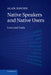 Native Speakers and Native Users: Loss and Gain by Alan Davies