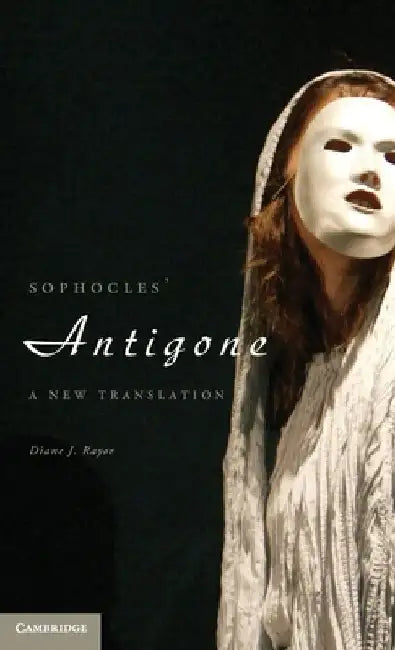 Sophocles' Antigone: A New Translation