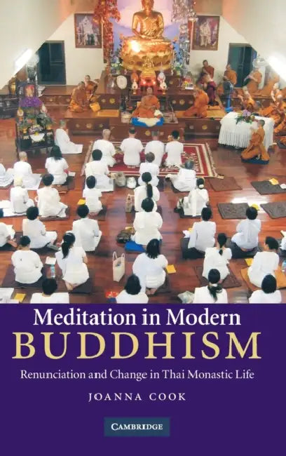 Meditation in Modern Buddhism by Joanna C. Cook