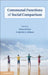 Communal Functions of Social Comparison by Zlatan Krizan, Frederick X. Gibbons