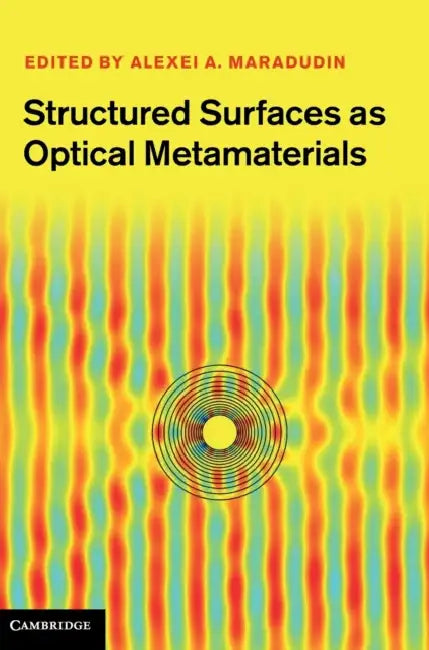 Structured Surfaces as Optical Metamaterials by Alexei A. Maradudin