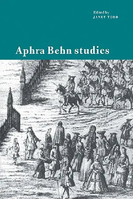 Aphra Behn Studies by Janet Todd