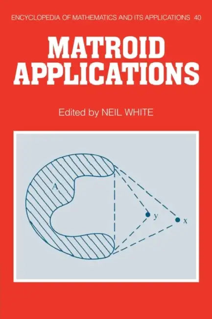 Matroid Applications by Neil L. White