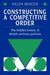 Constructing a Competitive Order: The Hidden History of British Antitrust Policies by Helen Mercer, Mercer Helen