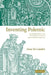 Inventing Polemic: Religion, Print, and Literary Culture in Early Modern England by Jesse M. Lander