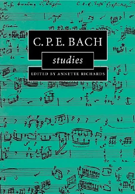 C.P.E. Bach Studies by Annette Richards