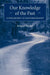 Our Knowledge of the Past: A Philosophy of Historiography by Aviezer Tucker