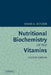 Nutritional Biochemistry of the Vitamins by David A. Bender, Bender David a.