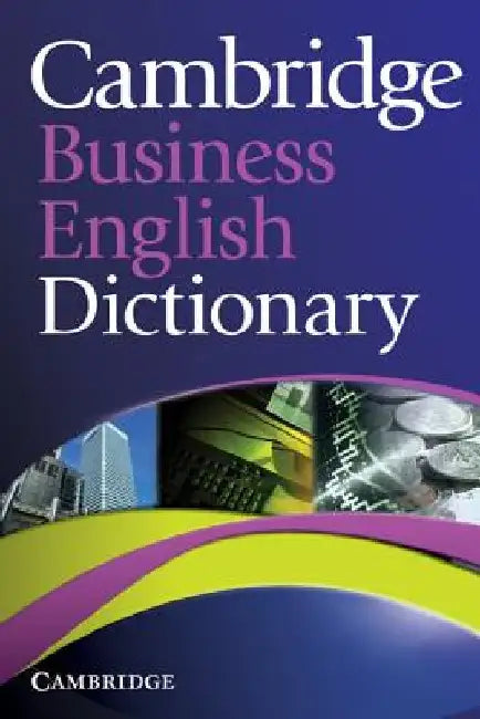 Cambridge Business English Dictionary by Cambridge University Press